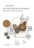 E-Book (pdf) Das Geld als Maß, Mittel und Methode von Frank Engster