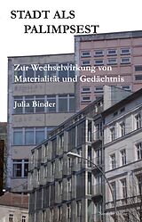 E-Book (pdf) Stadt als Palimpsest von Julia Binder