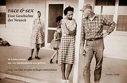 E-Book (pdf) race &amp; sex: Eine Geschichte der Neuzeit von Felix Axster, Hanjo Berressem, Eva Bischoff