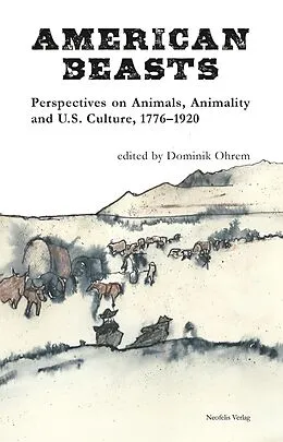 E-Book (pdf) American Beasts von Roman Bartosch, Aimee Swenson, Keridiana W. Chez