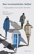 E-Book (pdf) Das verräumlichte Selbst von Thorsten Benkel, Dagmar Bruss, Tamara Frey