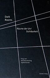 E-Book (pdf) Dark Rooms von Nina Kathalin Bergeest, Nanne Buurman, Andrea Euringer-Bátorová