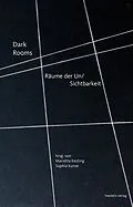 E-Book (pdf) Dark Rooms von Nina Kathalin Bergeest, Nanne Buurman, Andrea Euringer-Bátorová