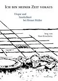 E-Book (pdf) Ich bin meiner Zeit voraus von Florence Baillet, Norbert Otto Eke, Wolfram Ette