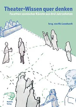 E-Book (pdf) Theater-Wissen quer denken von Aristita I. Albacan, Alexander Jackob, Anja Klöck