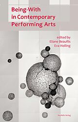eBook (pdf) Being-with in Contemporary Performing Arts de Katia Arfara, Ivana Müller, Marie Preston
