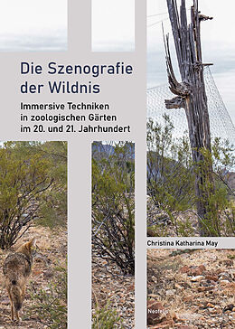 Kartonierter Einband Die Szenografie der Wildnis von Christina Katharina May