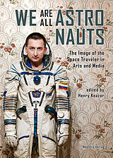 E-Book (pdf) We Are All Astronauts von Marc Blancher, Ansgar Oswald, Nils Daniel Peiler