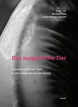 E-Book (pdf) Das ausgestellte Tier von Marvin Altner, Judith Benz-Schwarzburg, Antoine F. Goetschel
