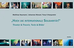 E-Book (pdf) Hoch die internationale Solidarität! von Bini Adamczak, Carl Hegemann, Luise Meier