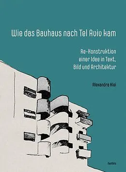 E-Book (pdf) Wie das Bauhaus nach Tel Aviv kam von Alexandra Klei