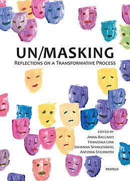 Kartonierter Einband Un/Masking von Laurette Burgholzer, Joyce Cheng, Sarah Hegenbart
