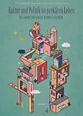E-Book (pdf) Kultur und Politik im prekären Leben von Linda Behrisch, Floris Biskamp, Corinna Egdorf