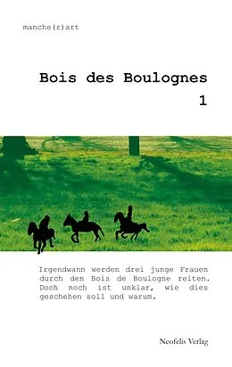 E-Book (pdf) Bois des Boulognes 1 von manche(r)art, Eva Holling, Matthias Naumann
