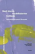 E-Book (pdf) Surf durch undefiniertes Gelände von Marine Bachelot Nguyen, Dany Boudreault, Ebru Nihan Celkan