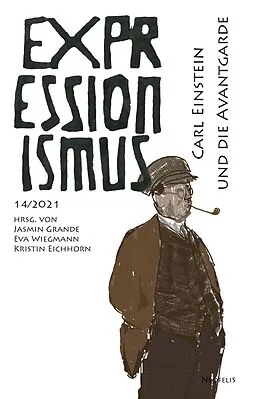 E-Book (pdf) Carl Einstein und die Avantgarde von Jasmin Grande, Klaus H. Kiefer, Andreas Kramer