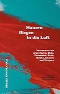 E-Book (pdf) Mauern fliegen in die Luft von Marie Alvarez, Sergio Blanco, Lola Blasco