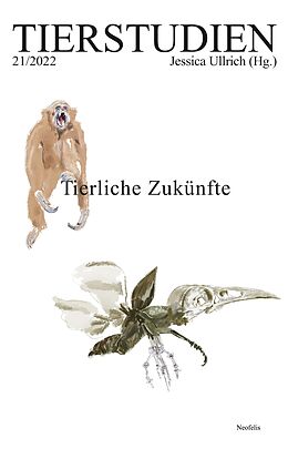 E-Book (pdf) Tierliche Zukünfte von Katharina Alsen, Jennifer Bloise, Simon Kleinert