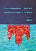 E-Book (pdf) Breslau / Wrocaw 19331949 von Abraham Ascher, Annelies Augustyns, Ramona Bräu