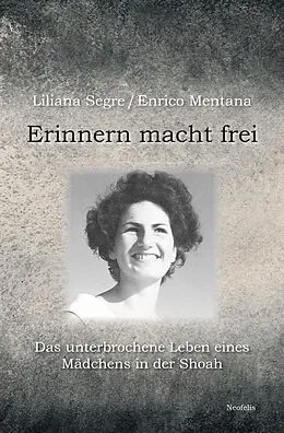 E-Book (pdf) Erinnern macht frei von Liliana Segre, Enrico Mentana