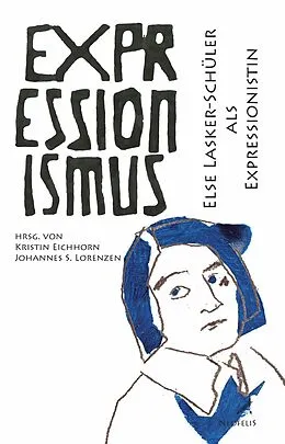 E-Book (pdf) Else Lasker-Schüler als Expressionistin von Toni Bernhart, Viviane Hoof, Akane Nishioka