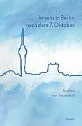 E-Book (pdf) Israelis in Berlin nach dem 7. Oktober von Andrea von Treuenfeld