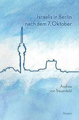 E-Book (pdf) Israelis in Berlin nach dem 7. Oktober von Andrea von Treuenfeld