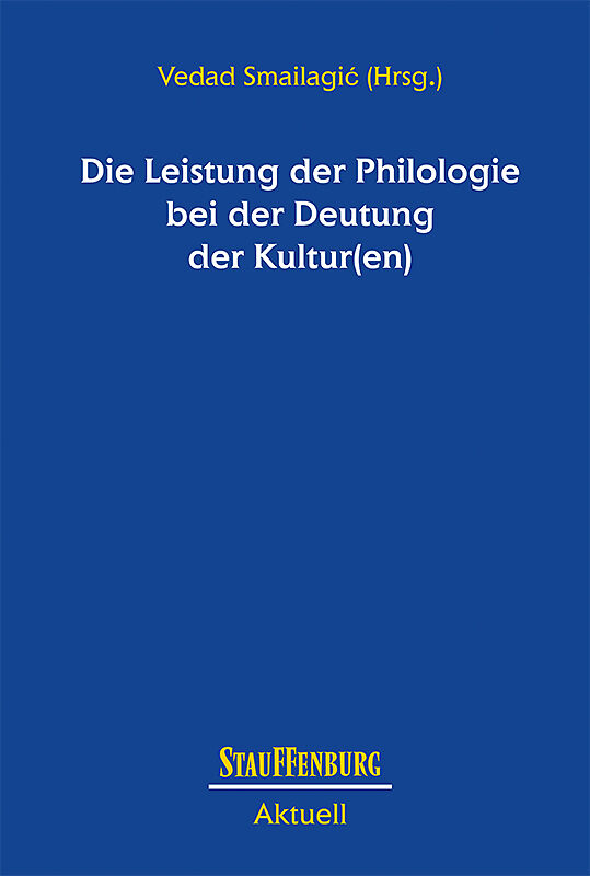 Die Leistung der Philologie bei der Deutung der Kultur(en)