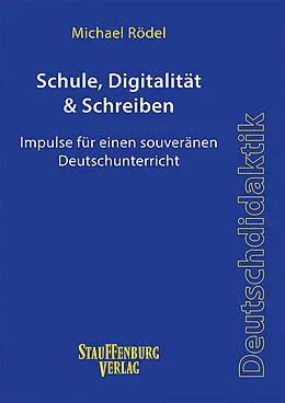 E-Book (pdf) Schule, Digitalität &amp; Schreiben von Michael Rödel