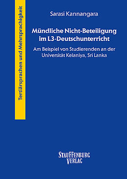 Dissertationen / Habil.-Schrif Mündliche Nicht-Beteiligung im L3-Deutschunterricht von Kannangara Sarasi