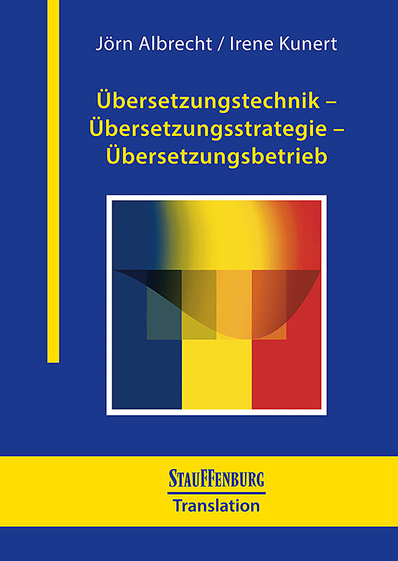 Übersetzungstechnik  Übersetzungsstrategie  Übersetzungsbetrieb