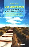 E-Book (epub) Der Lebensweg aus astrologisch-psychologischer Sicht von Andrea Moutty