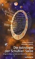E-Book (epub) Die Astrologie der Schüssler-Salze von Sabine Tomicich, Johannes Lipautz