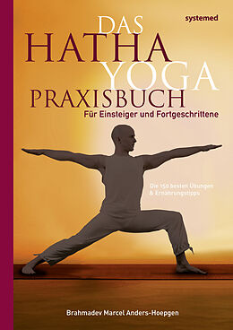 Kartonierter Einband Das Hatha Yoga Praxisbuch von Marcel Anders-Hoepgen