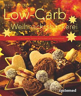 Kartonierter Einband Low-Carb Weihnachtsbäckerei von Beate Strecker