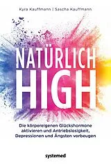 Kartonierter Einband Natürlich high von Kyra Kauffmann, Sascha Kauffmann