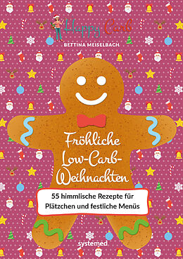 Fester Einband Happy Carb: Fröhliche Low-Carb-Weihnachten von Bettina Meiselbach