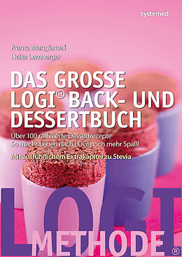 Kartonierter Einband Das große LOGI Back- und Dessertbuch von Heike Lemberger, Franca Mangiameli