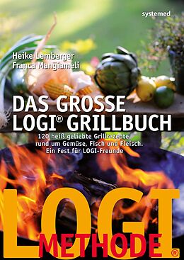 E-Book (epub) Das große LOGI-Grillbuch von Heike Lemberger, Franca Mangiameli