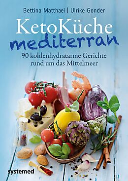 E-Book (pdf) KetoKüche mediterran von Bettina Matthaei, Ulrike Gonder