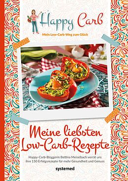 E-Book (pdf) Happy Carb: Meine liebsten Low-Carb-Rezepte von Bettina Meiselbach