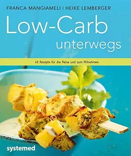 E-Book (epub) Low-Carb unterwegs von Franca Mangiameli, Heike Lemberger