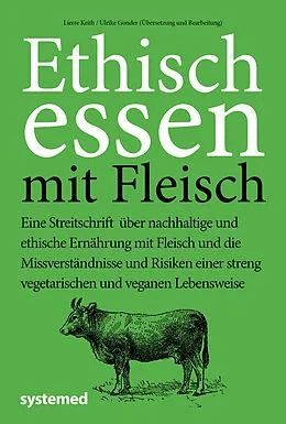 E-Book (epub) Ethisch Essen mit Fleisch von Lierre Keith, Ulrike Gonder