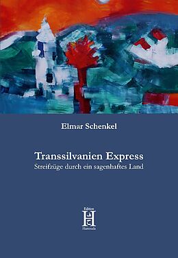 Kartonierter Einband Transsilvanien Express von Elmar Schenkel