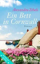E-Book (epub) Ein Bett in Cornwall von Alexandra Zöbeli
