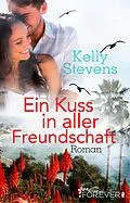 E-Book (epub) Ein Kuss in aller Freundschaft von Kelly Stevens
