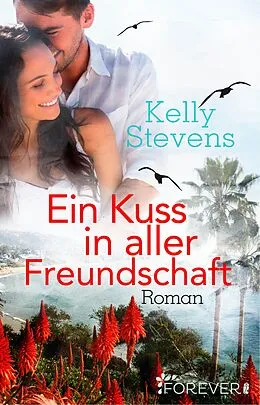 E-Book (epub) Ein Kuss in aller Freundschaft von Kelly Stevens