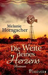 E-Book (epub) Die Weite deines Herzens von Melanie Horngacher