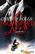E-Book (epub) Highspeed Love von Chris P. Rolls