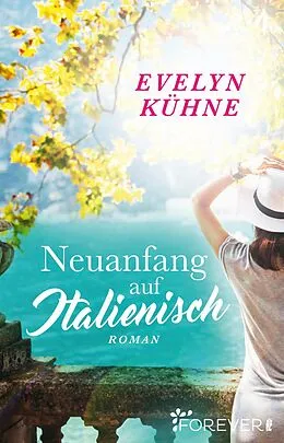 E-Book (epub) Neuanfang auf Italienisch von Evelyn Kühne